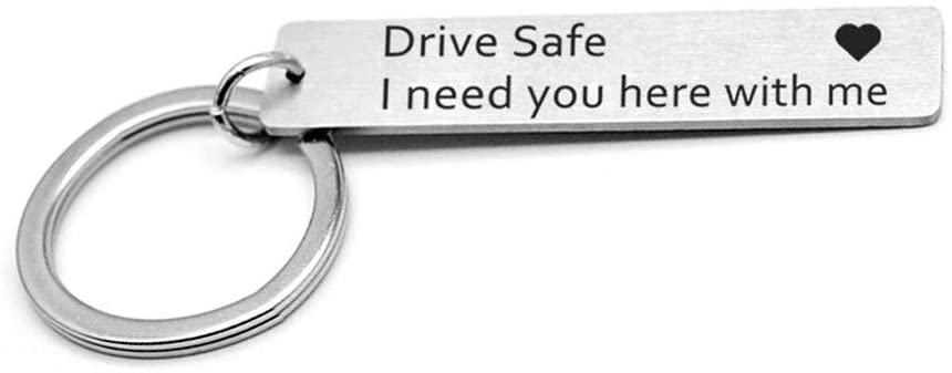 FREE - Drive Safe I Need You Here with Me Keychain. - e4cents
