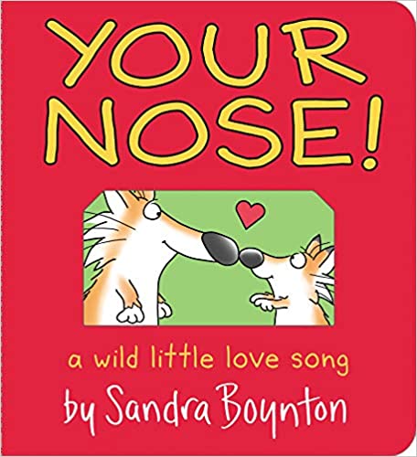 Your Nose! is classic Boynton whimsy and joy - e4cents